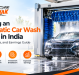 Starting an Automatic Car Wash Center in India: Space, Machine, and Earnings Guide